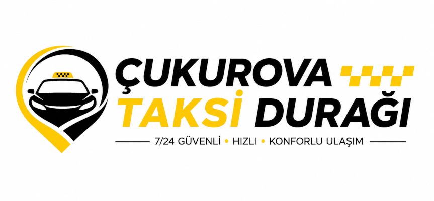 Çukurova Taksi Durağı | Adana 7/24 Güvenilir Taksi Hizmeti