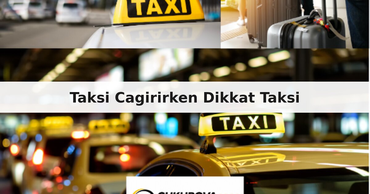 Taksi Çağırırken Nelere Dikkat Edilmeli?